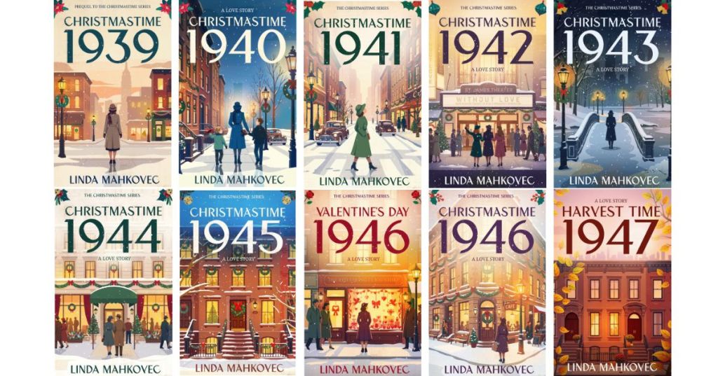 A collage of book covers from the Christmas series by Linda Mahkovec featuring illustrated scenes and the titles 'Christmastime' followed by the years 1939, 1940, 1941, 1942, 1943, 1944, 1945, 'Valentines Day 1946', 'Christmastime 1946', and 'Harvest Time 1947'.